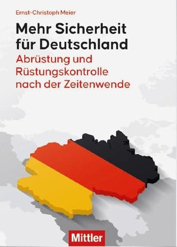 Mehr Sicherheit für Deutschland: Abrüstung und Rüstungskontrolle nach der Zeitenwende