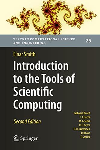 Introduction to the Tools of Scientific Computing (Texts in Computational Science and Engineering, 25, Band 25)