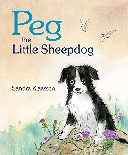 Peg the Little Sheepdog (Picture Kelpies)