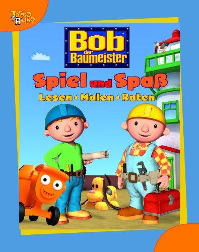 Bob der Baumeister - Spiel & Spaß: Lesen - Malen - Raten