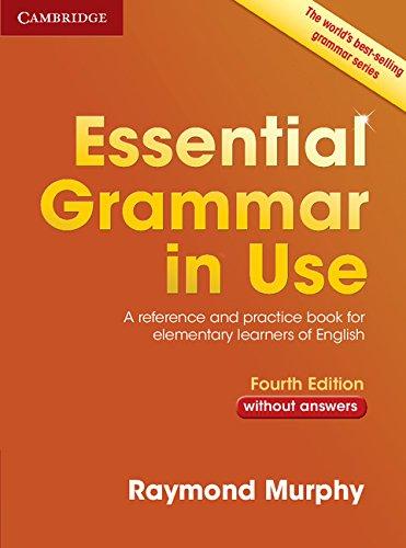 Essential Grammar in Use without Answers: A Reference and Practice Book for Elementary Learners of English