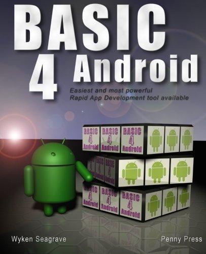 Basic4Android: Rapid App Development for Android