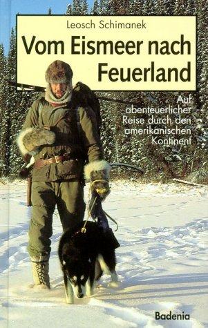 Vom Eismeer nach Feuerland