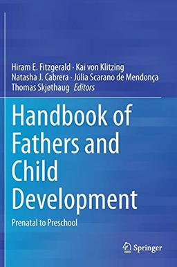 Handbook of Fathers and Child Development: Prenatal to Preschool