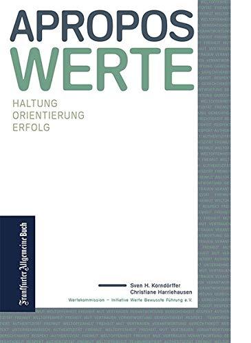 Apropos Werte: Haltung. Orientierung. Erfolg