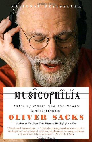 Musicophilia: Tales of Music and the Brain (Vintage)