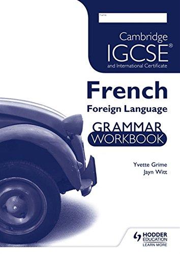 Cambridge IGCSE and Cambridge IGCSE (9–1) French Grammar Workbook (Cambridge Igcse & International Certificate)