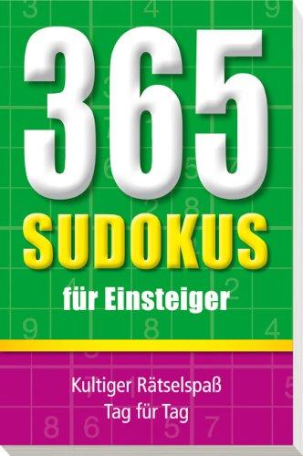 365 Sudokus für Einsteiger: Kultiger Rätselspaß Tag für Tag