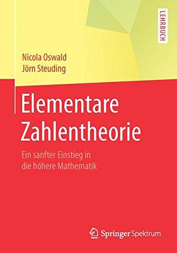 Elementare Zahlentheorie: Ein sanfter Einstieg in die höhere Mathematik (Springer-Lehrbuch) (German Edition)