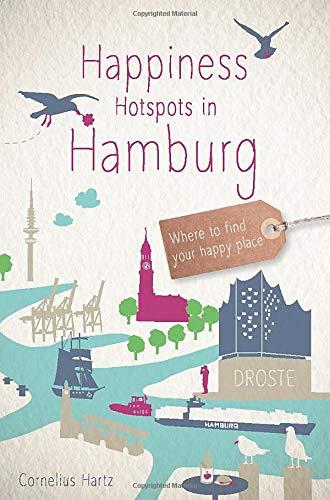 Happiness Hotspots in Hamburg: Where to find your happy place (Glücksorte)