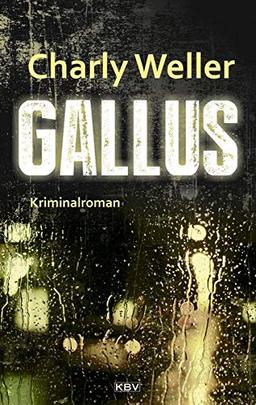 Gallus: Der sechste Fall für Kommissar ›Worschtfett‹ (Kommissar Roman Worstedt)