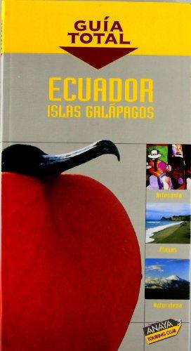 Ecuador e Islas Galápagos (Guía Total - Internacional)