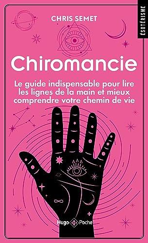 Chiromancie : le guide indispensable pour lire les lignes de la main et mieux comprendre votre chemin de vie