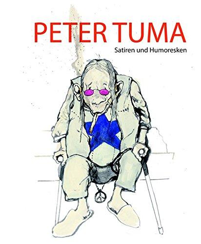 Peter Tuma. Satiren und Humoresken