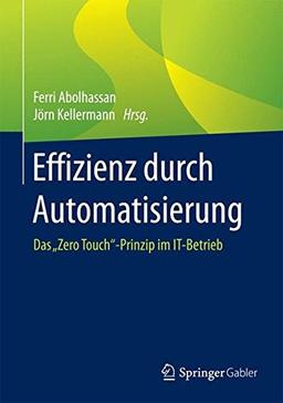 Effizienz durch Automatisierung: Das "Zero Touch“-Prinzip im IT-Betrieb