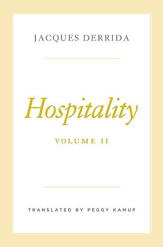 Hospitality (Seminars of Jacques Derrida, 2, Band 2)