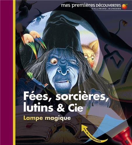 Fées, sorcières, lutins & Cie