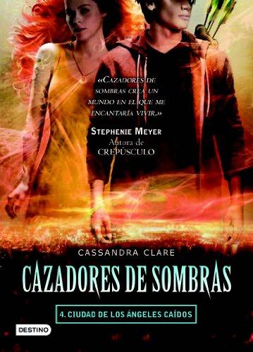 Cazadores de Sombras, 4. Ciudad de Los Angeles Caidos (Cazadores de sombras / The Mortal Instruments, Band 4)