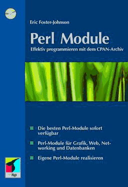 Perl Module. Effektiver programmieren mit dem CPAN- Archiv