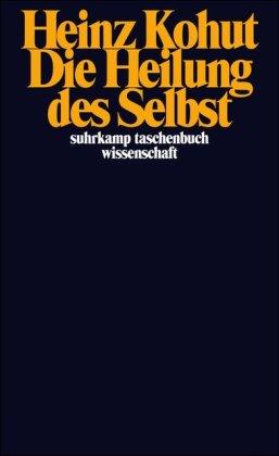 Die Heilung des Selbst (suhrkamp taschenbuch wissenschaft)