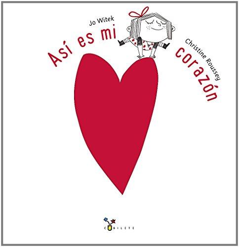 Así es mi corazón (Castellano - A Partir De 3 Años - Álbumes - Cubilete)