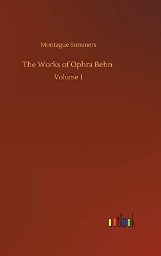 The Works of Ophra Behn: Volume 1