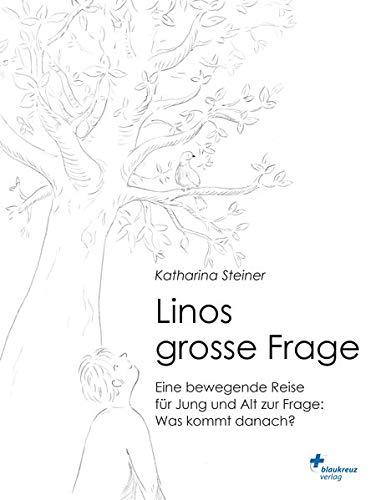 Linos grosse Frage: Eine bewegende Reise für Jung und Alt zur Frage: Was kommt danach?