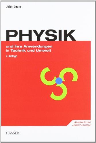 PHYSIK und ihre Anwendungen in Technik und Umwelt