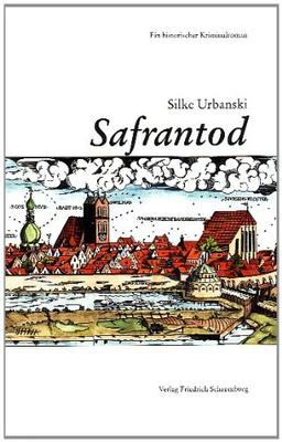 Safrantod.: Ein historischer Kriminalroman.