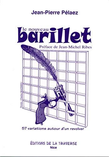 Le nouveau barillet : 57 variations autour d'un révolver