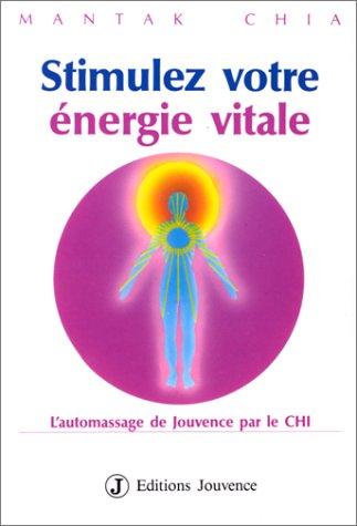 Stimulez votre énergie vitale : l'automassage de jouvence par le chi