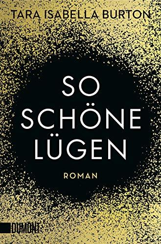 So schöne Lügen: Roman