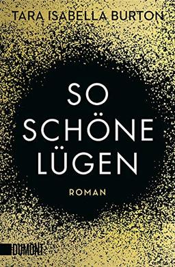 So schöne Lügen: Roman