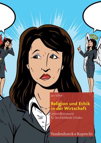 Religion und Ethik in der Wirtschaft: Unterrichtsmaterial für berufsbildende Schulen (Ru Praktisch - Berufliche Schulen)