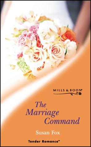 The Marriage Command (Tender Romance S.)