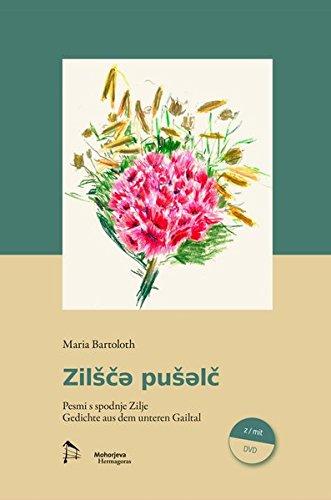 Zilšče pušelc: Pesmi s spodnje Zilje / Gedichte aus dem unteren Gailtal