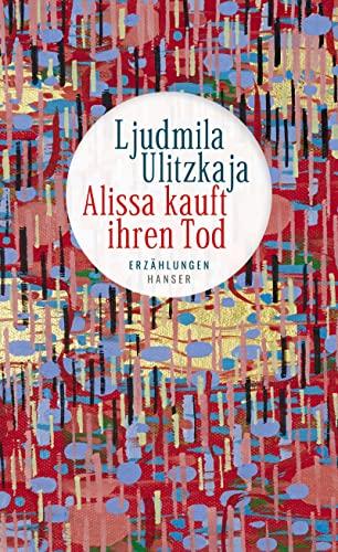 Alissa kauft ihren Tod: Erzählungen