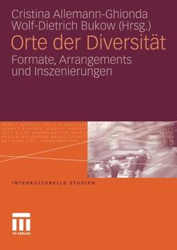 Orte der Diversität: Formate, Arrangements und Inszenierungen (Interkulturelle Studien)