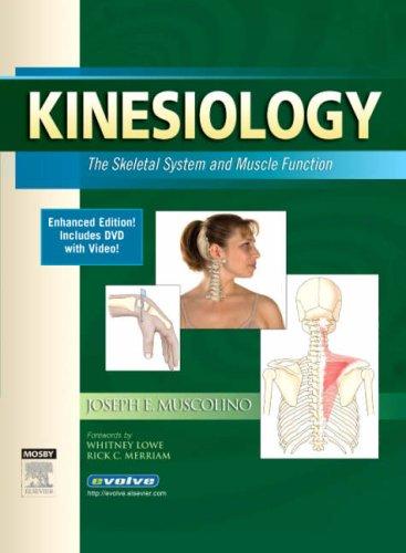 Kinesiology: The Skeletal System and Muscle Function, Enhanced Edition