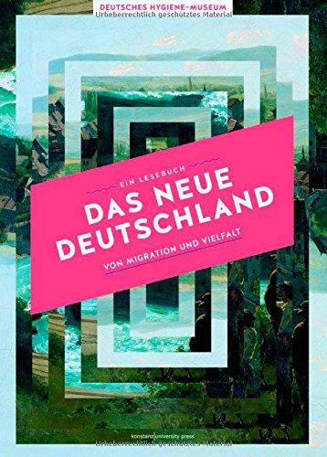 Das Neue Deutschland. Von Migration und Vielfalt