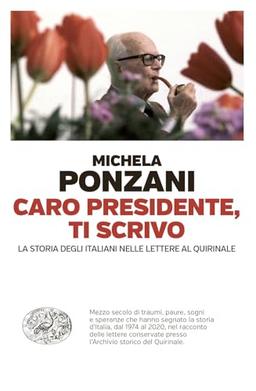 Caro presidente, ti scrivo. La Storia degli italiani nelle lettere al Quirinale (Einaudi. Passaggi)