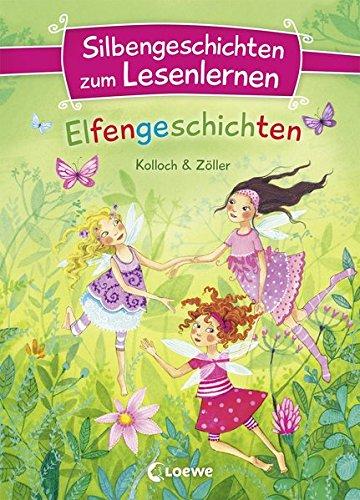 Silbengeschichten zum Lesenlernen - Elfengeschichten