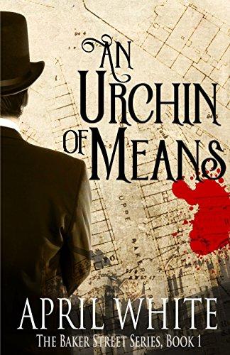 An Urchin of Means (The Baker Street Series, Band 1)