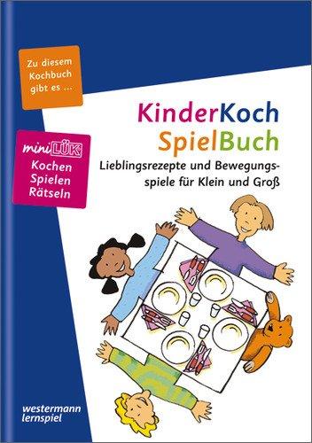 miniLÜK: Kinderkoch - Spielbuch: Lieblingsrezepte und Bewegungsspiele