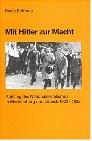 Mit Hitler zur Macht. Aufstieg des Nationalsozialismus in Mecklenburg und Lübeck 1922 - 1933