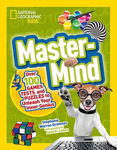 Mastermind: Over 100 Games, Tests, and Puzzles to Unleash Your Inner Genius (Science & Nature)