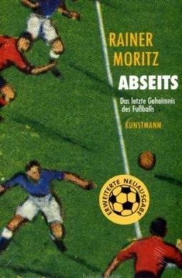 Abseits: Das letzte Geheimnis des Fußballs