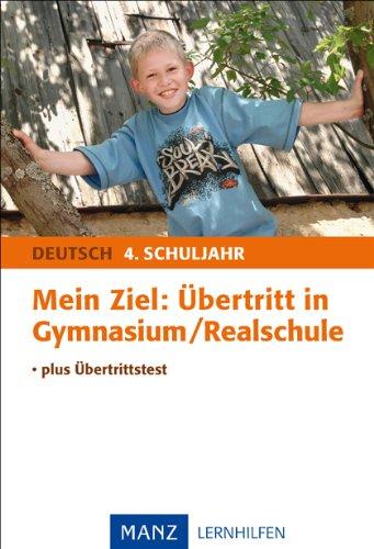 Mein Ziel: Übertritt in Gymnasium/Realschule: plus Übertrittstest. Deutsch 4. Schuljahr