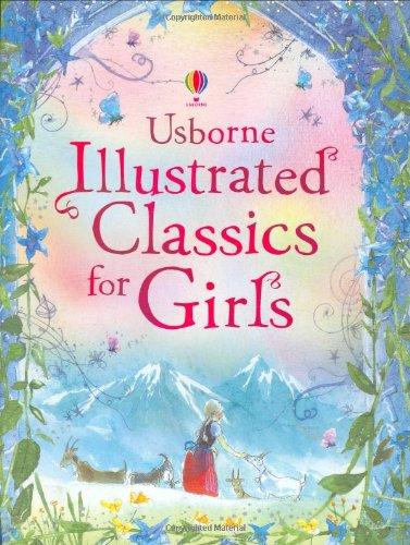 Illustrated Classics for Girls (Anthologies & Treasuries)