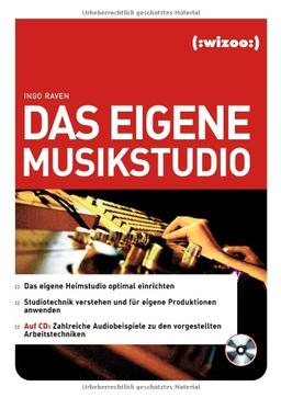 Das eigene Musikstudio: Grundlagen und Techniken des Homerecording